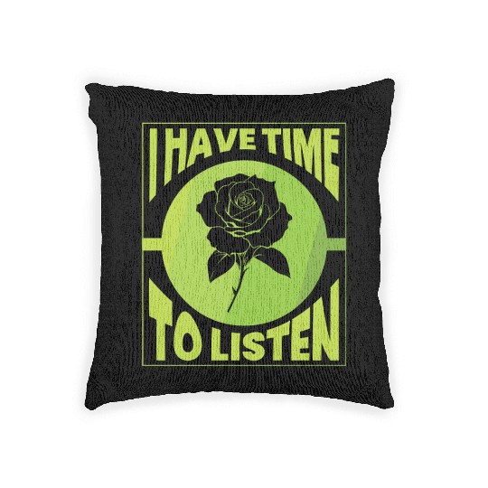 I Have Time To Listen Mental Health Awareness Woven Pillows