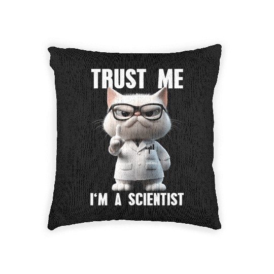Trust Me I'm A Scientist Science Cat Meme Woven Pillows