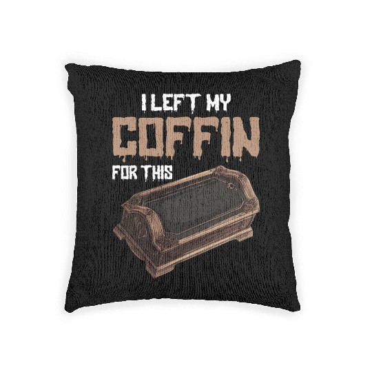I Left My Coffin For This 2 Woven Pillows