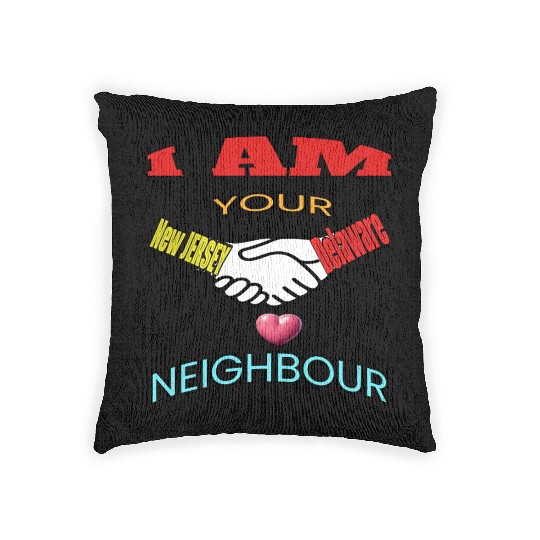 I AM YOUR NEIGHOUR NEW JERSEY AND DELAWARE Woven Pillows