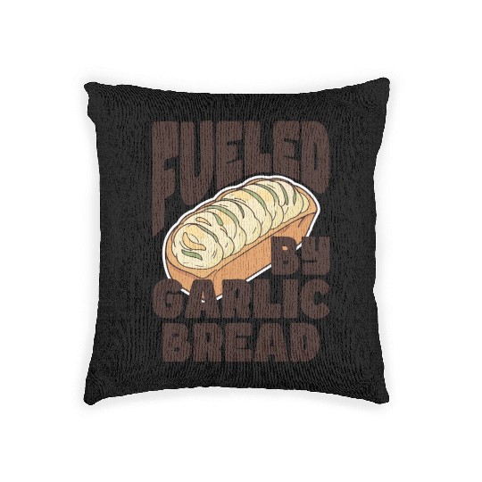 Fueled by Garlic Bread – Endless Power Woven Pillows