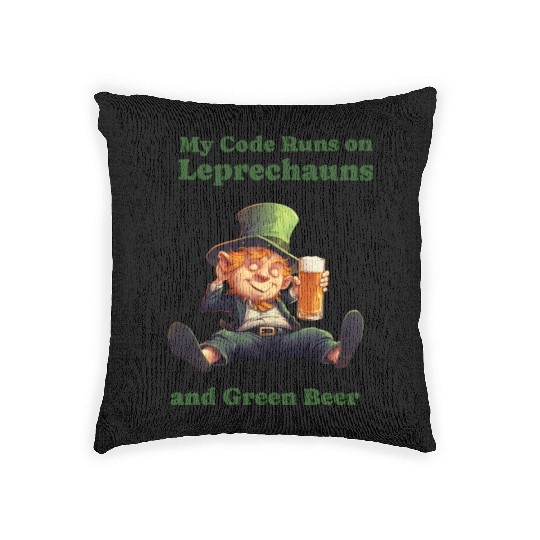 My Code Runs on Leprechauns and Green Beer Woven Pillows