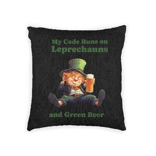 My Code Runs on Leprechauns and Green Beer Woven Pillows