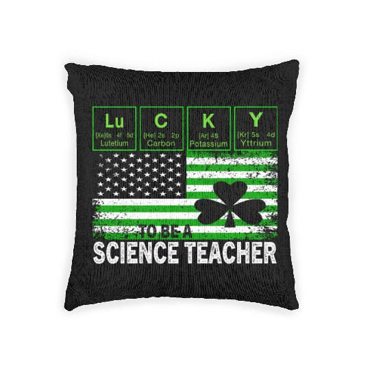 Lucky to Be a Science Teacher St Patricks Day Woven Pillows