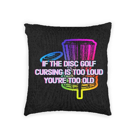Disc Golf Cursing Is Too Loud Funny Dad Jokes Woven Pillows