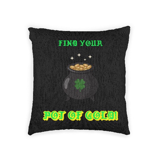 find your pot of gold Woven Pillows