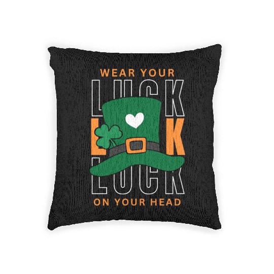 Wear your luck on your had | st patricks day Woven Pillows