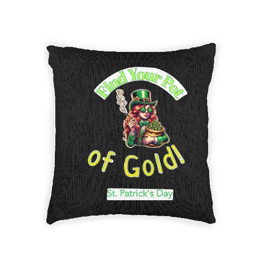 Find Your Pot Of Gold gift for St Patrick's Day Woven Pillows
