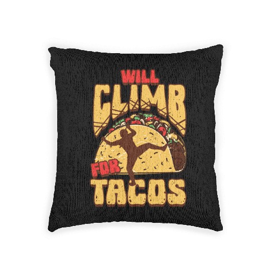Industrial climber Will Climb For Tacos Woven Pillows