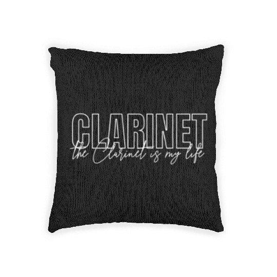Clarinet Is My Life Clarinetist Orchestra Woven Pillows