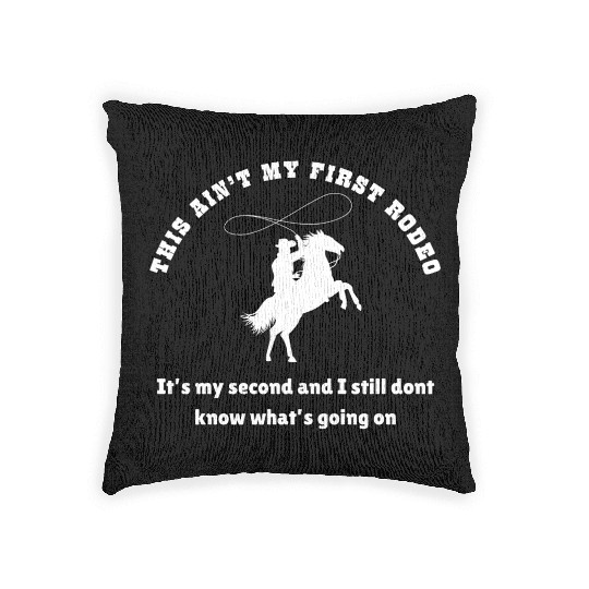 This ain t my first rodeo Woven Pillows