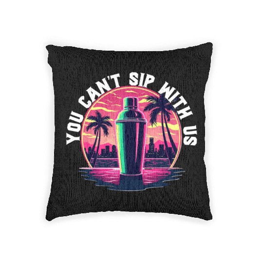 Barkeeper Bartender You Can't Sip With Us Woven Pillows
