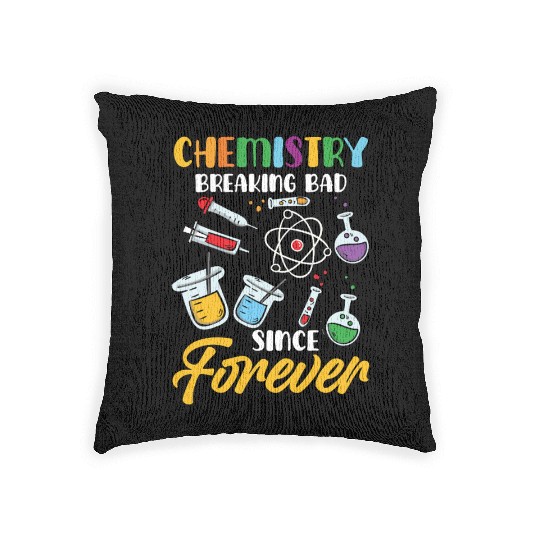 Chemistry Breaking Bad Since Forever STEM Woven Pillows