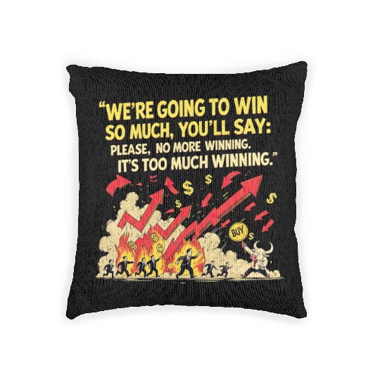 Trump Stock Market Meme – Too Much Winning Woven Pillows