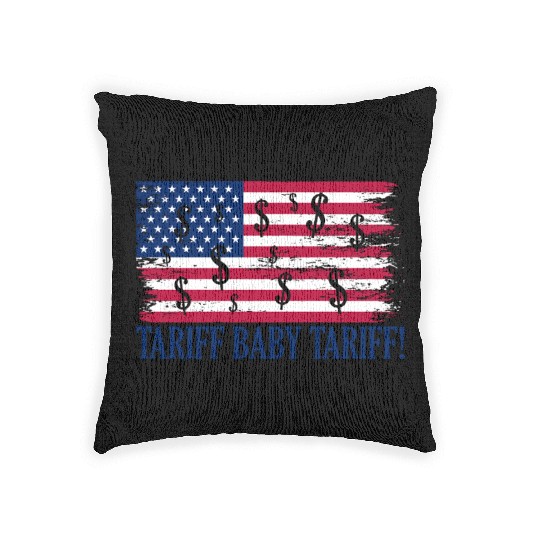 Tariff Baby Tariff American Flag Trump Tariff Woven Pillows
