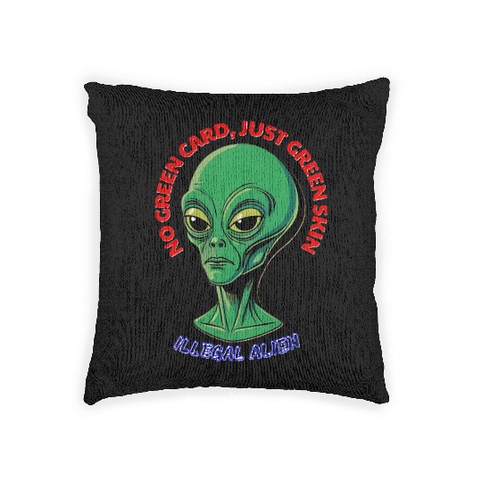 NO GREEN CARD, JUST GREEN SKIN Woven Pillows