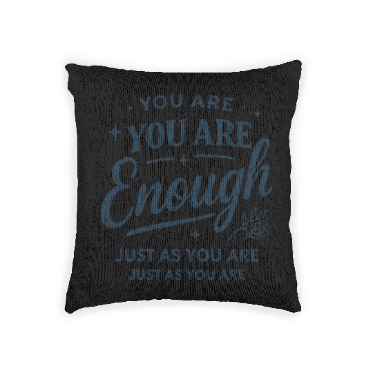 Inspirational "You Are Enough" Quote Typography Woven Pillows