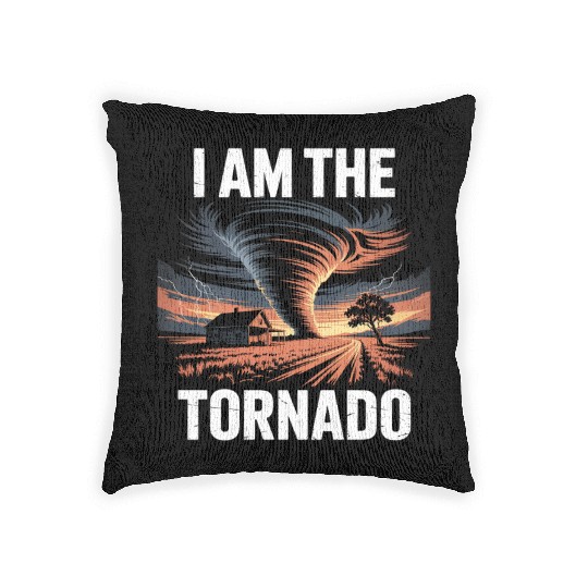 I Am The Tornado Meteorology Storm Chasing Woven Pillows