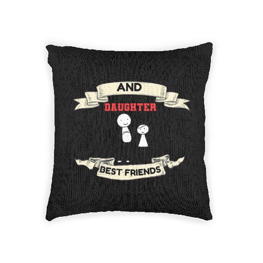 Asshole Dad And Smartass Daughter Best Friend Woven Pillows