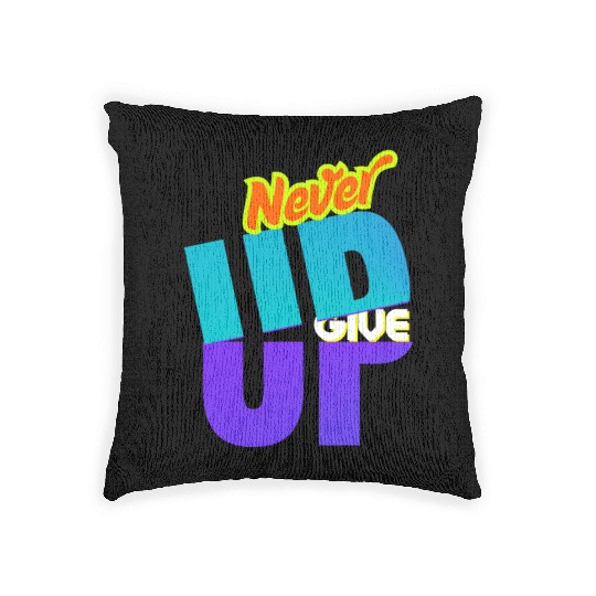 never give up Woven Pillows