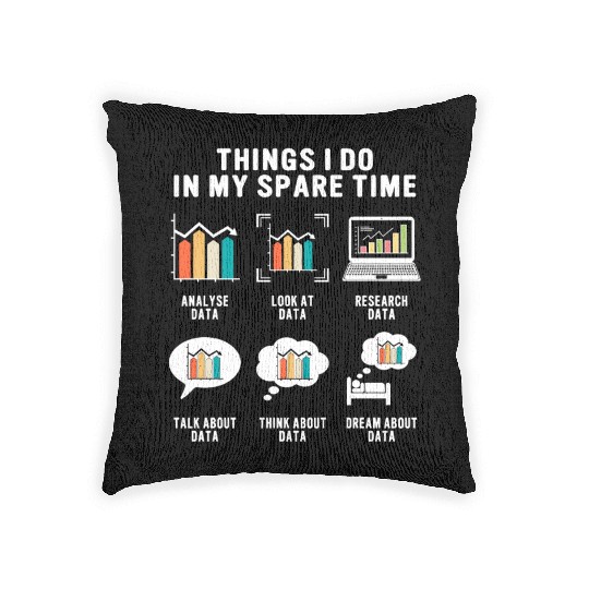 Things i do data geek analyst for statistics Woven Pillows