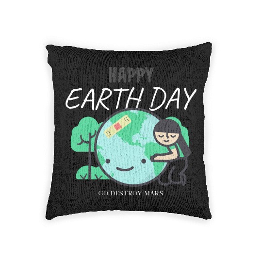 Funny Earth Day Woven Pillows – Go Destroy Mars Quote