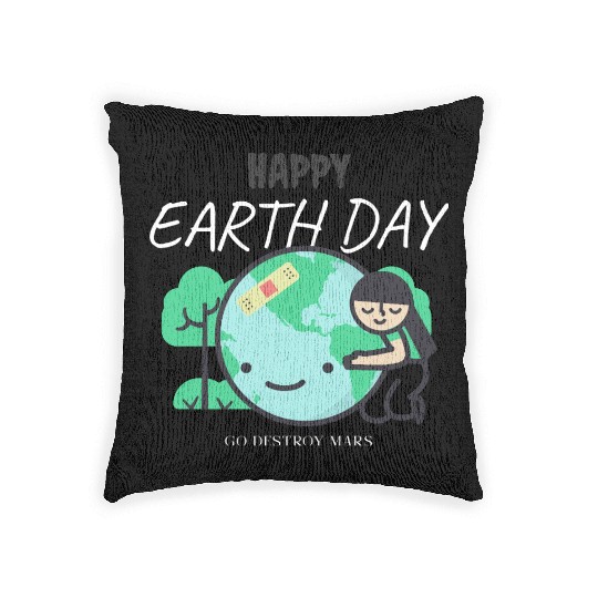 Funny Earth Day Woven Pillows – Go Destroy Mars Quote