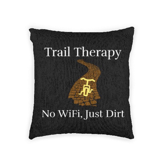 Trail Therapy No WiFi Just Dirt bike hiking Woven Pillows