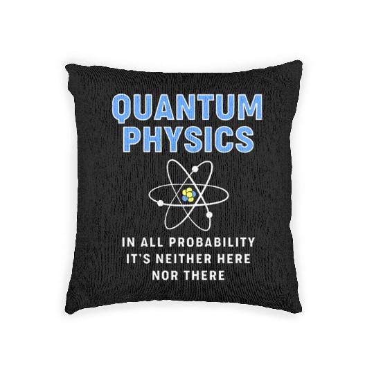 Quantum Physics Science Teacher Woven Pillows