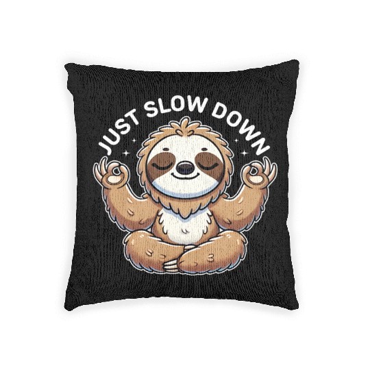Just Slow Down Funny Cute Yoga Sloth Zen Woven Pillows