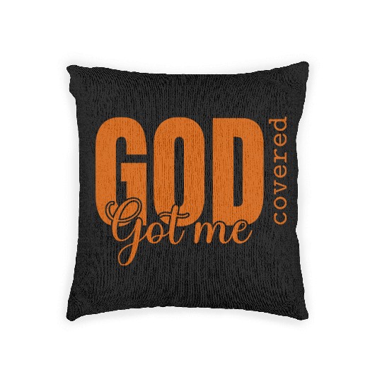 God Got Me Covered - Faith-Based Christian Apparel Woven Pillows