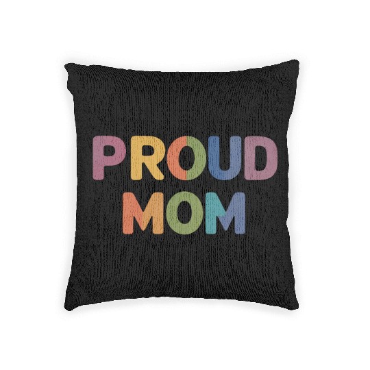 Proud Mom Rainbow Text Woven Pillows – LGBTQ Pride Ally Te