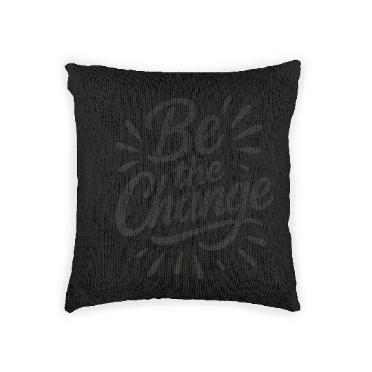 Be the Change – Inspire Progress and Possibility Woven Pillows