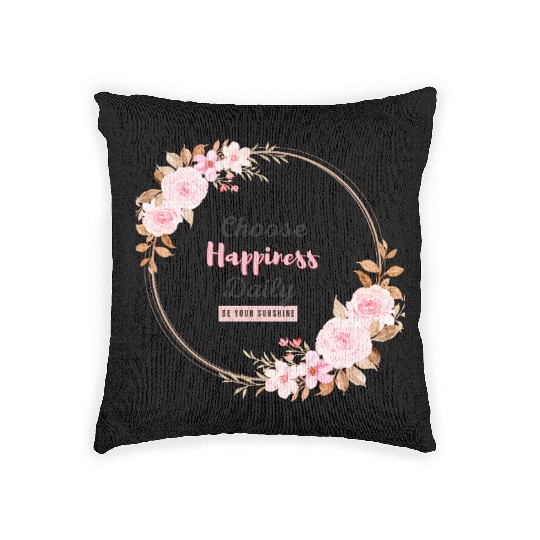 Choose Happiness Floral Frame - Bloom With Joy Woven Pillows