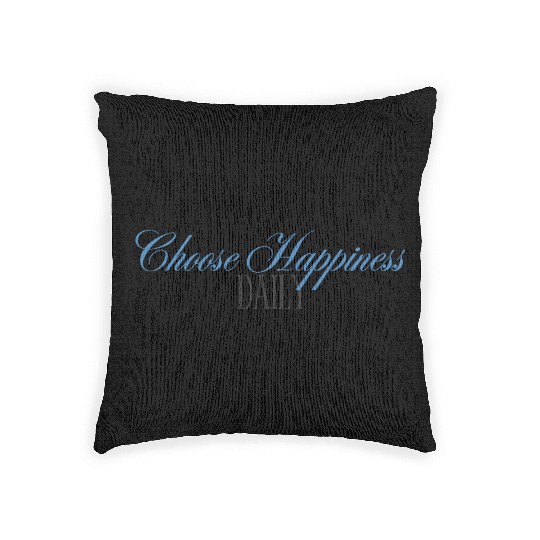 Choose Happiness Elegant Design- Daily Inspiration Woven Pillows