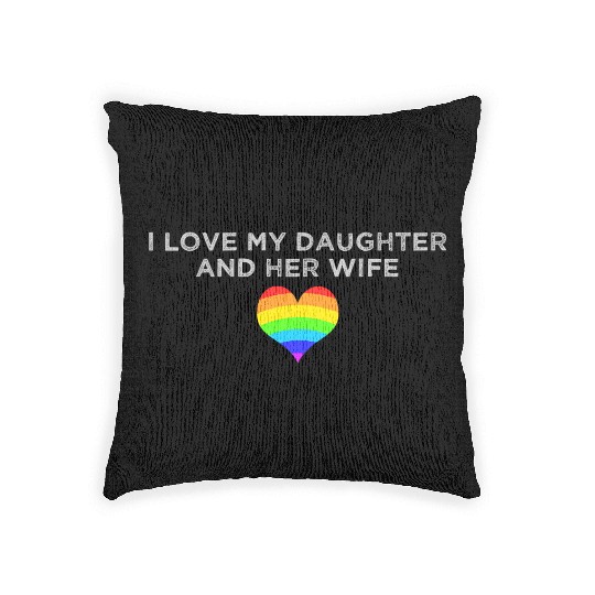I Love My Daughter and Her Wife rainbow heart Woven Pillows