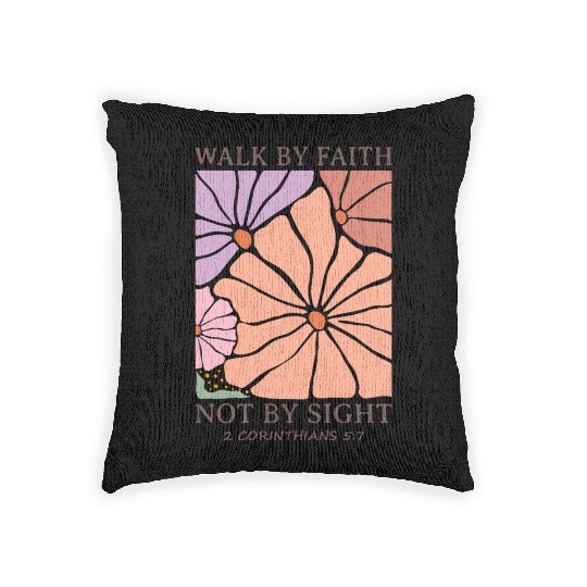 Christian Walk by faith not by sight Woven Pillows