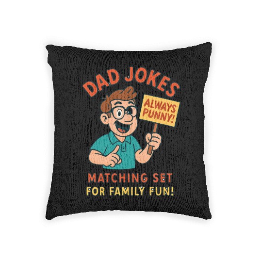 Funny Dad Jokes Woven Pillows – Always Punny!