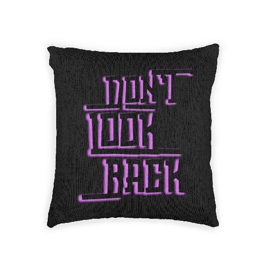 Don't look back Woven Pillows