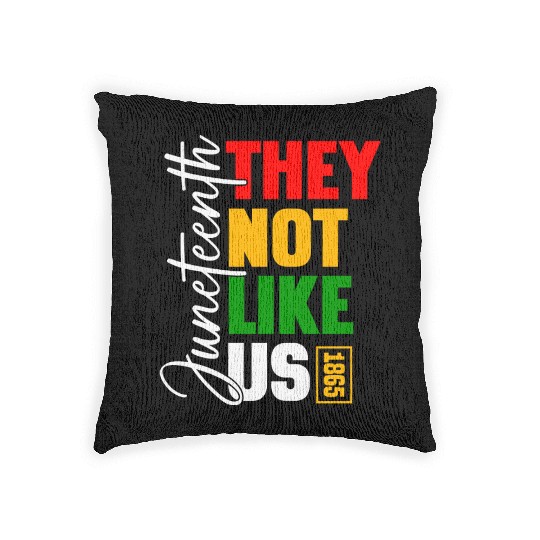 Juneteenth They Not Like Us Woven Pillows