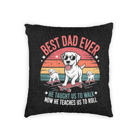 Best Dog Dad Ever Skateboarding Puppy Lover Woven Pillows