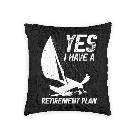 Retirement Plan Catamaran Trapeze Sailing Captain Woven Pillows
