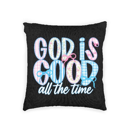God Is Good All The Time Preppy Boho Christian Woven Pillows