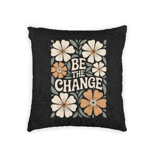 Be The Change Motivational Quote Floral Vintage Woven Pillows