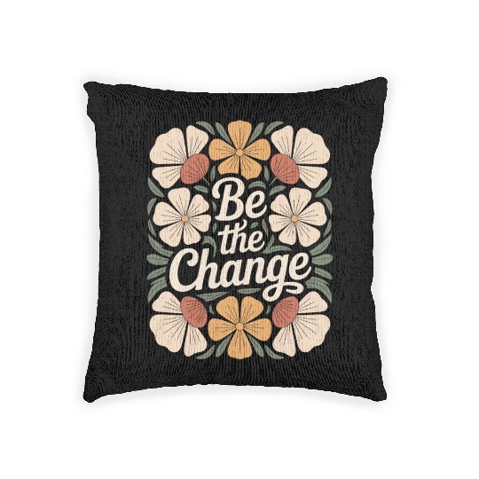 Be The Change Boho Flower Vintage Motivational Woven Pillows