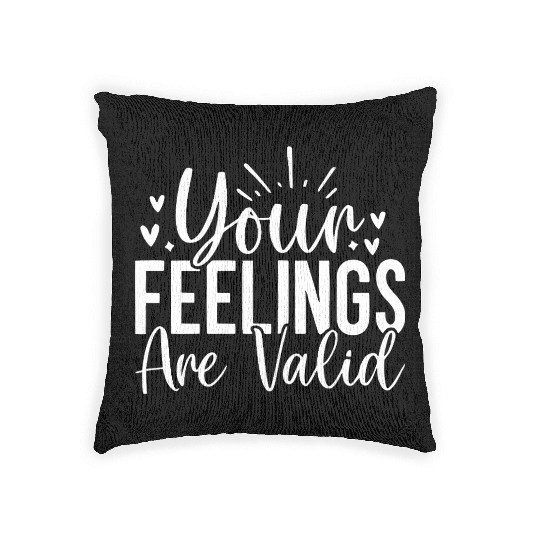 Your Feelings Are Valid - Empathy Design Woven Pillows
