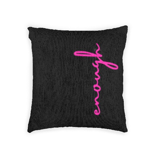 You Are Enough Woven Pillows