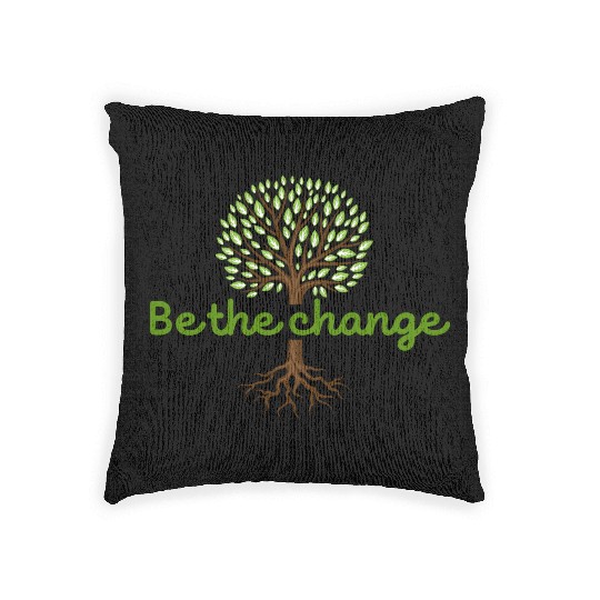 Be the Change Quote with Tree Art Woven Pillows