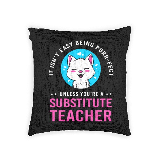 Substitute Teacher Cat Lover Woven Pillows