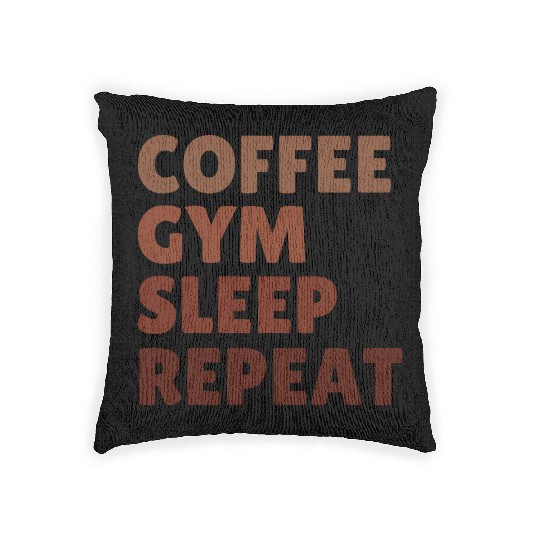 Coffee Gym Sleep Repeat Motivational Design Woven Pillows